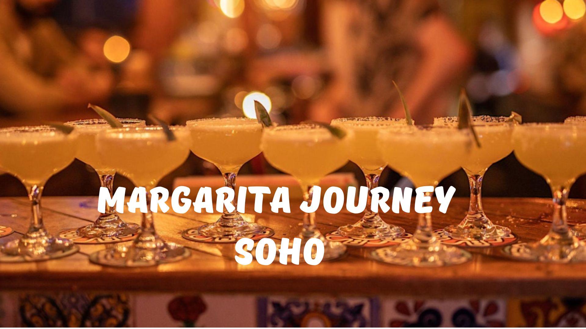 Margarita Journey Soho, London.